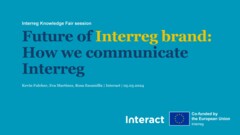 Interreg Knowledge Fair 2024 Day 1 | Future of Interreg brand: How we communicate Interreg