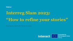 How to refine your stories Interreg Slam